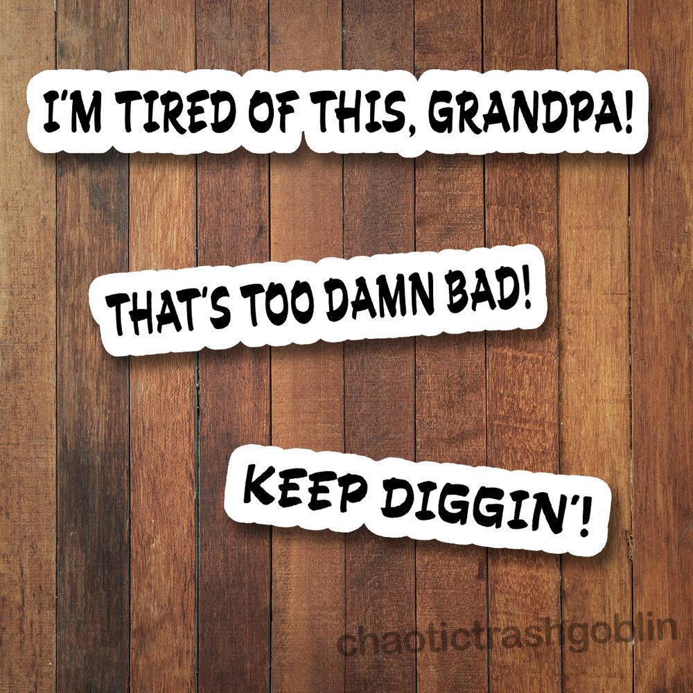 I'm Tired of this Grandpa!