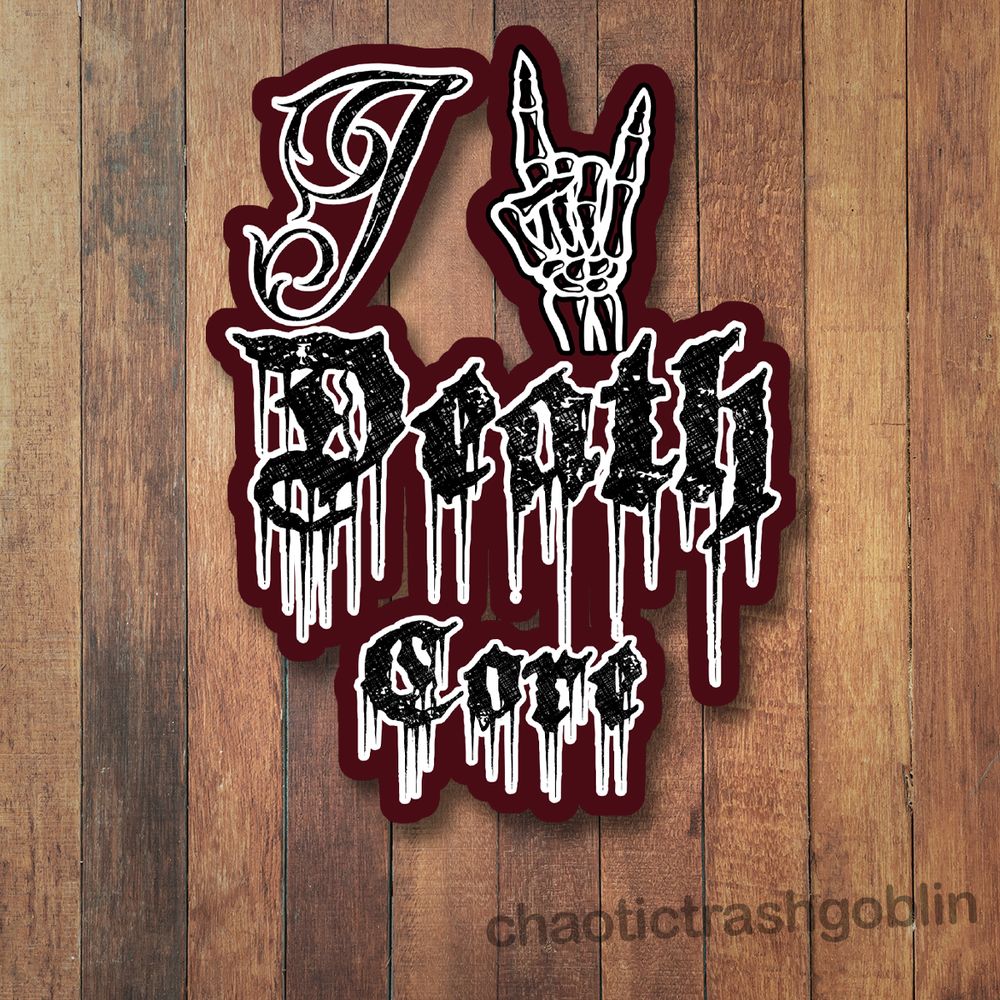 I <3 Deathcore