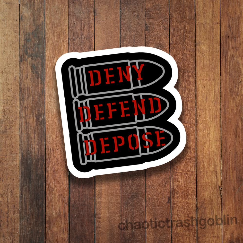 Deny Defend Depose