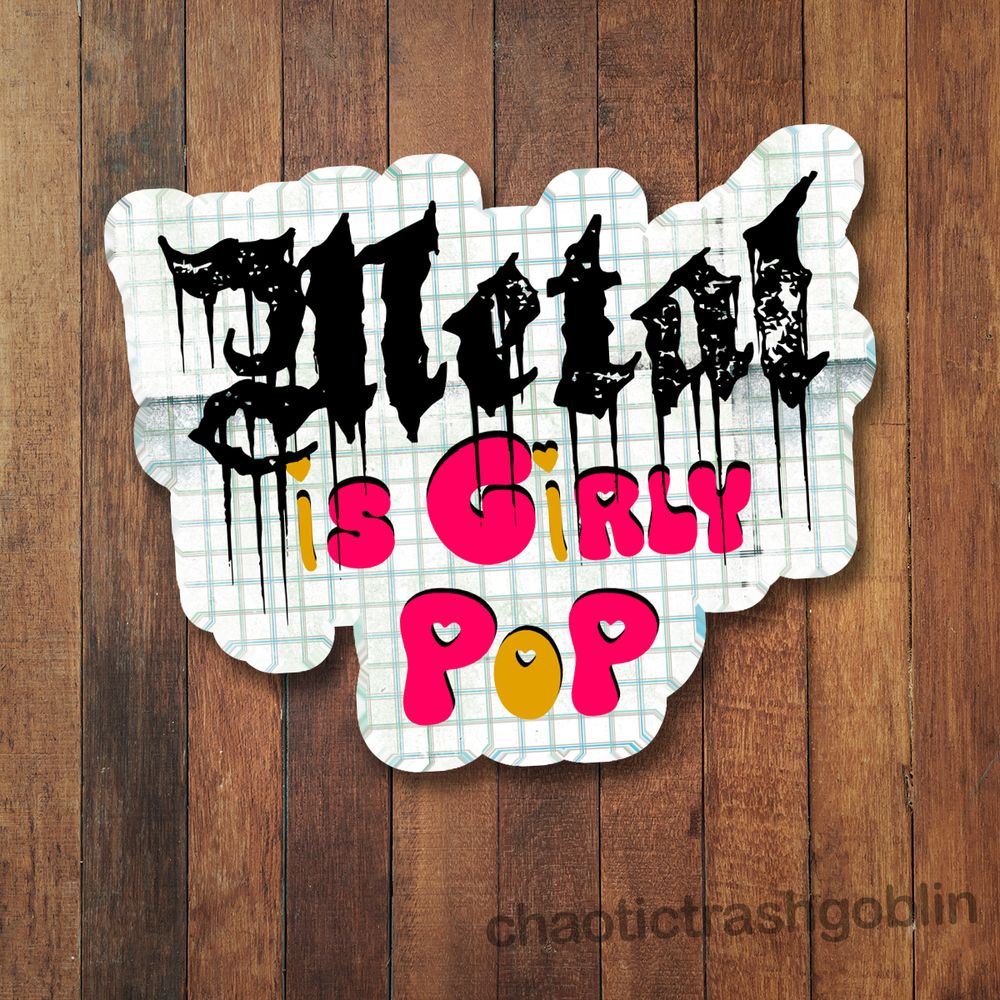 Metal is Girly Pop